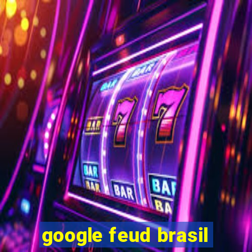 google feud brasil